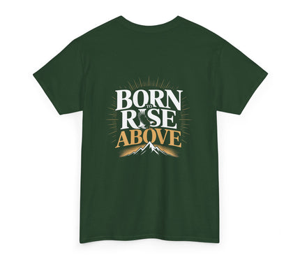 Born to Rise Above T-shirt