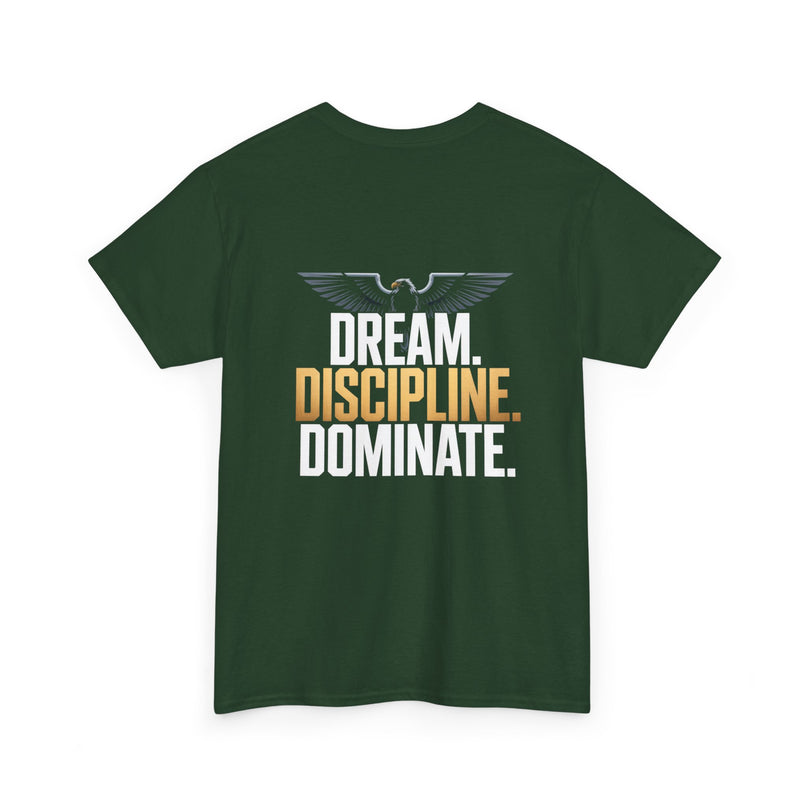 Dream Discipline Dominate T-shirt