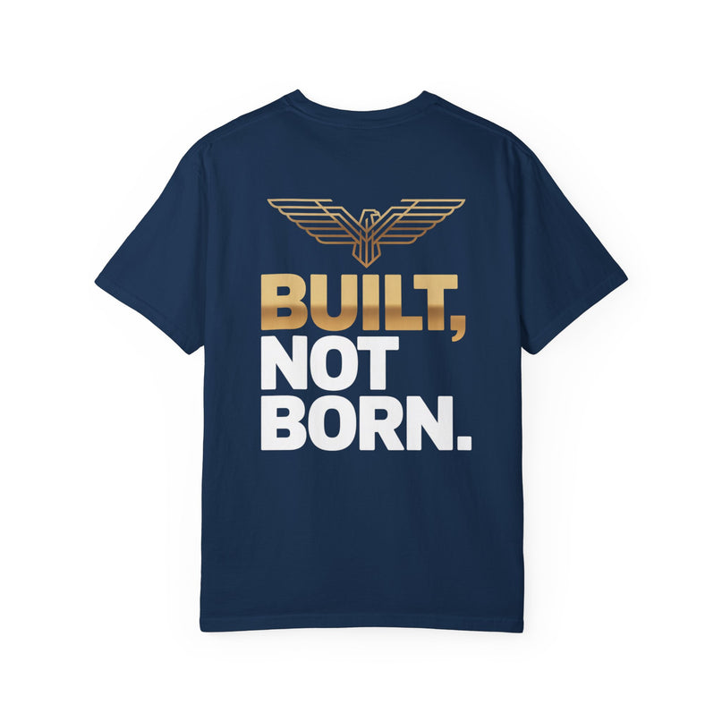 Built Not Born T-Shirt