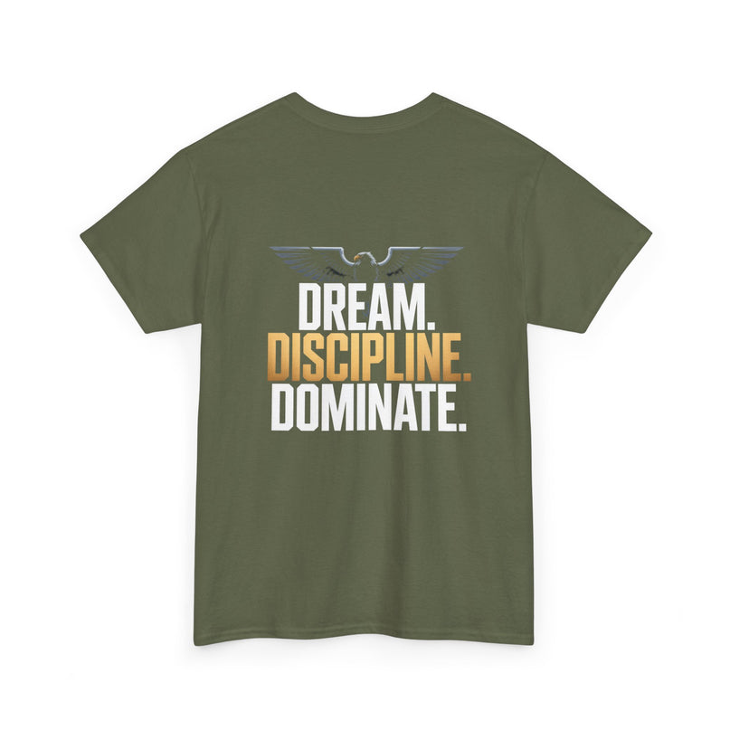 Dream Discipline Dominate T-shirt