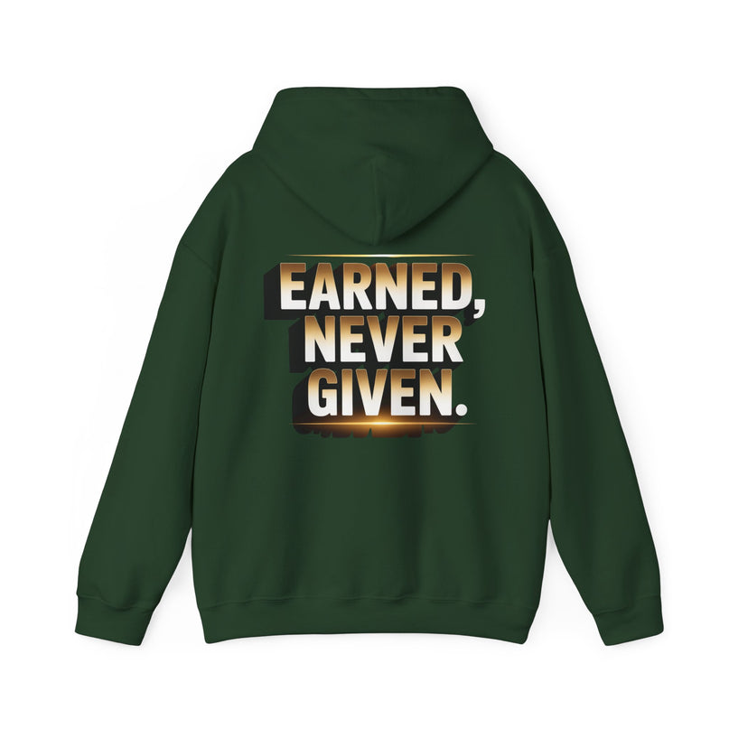 Earned Never Given Hoodie