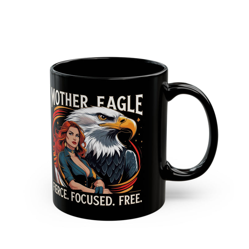 Mother Eagle Fierce Focused Mug for woman