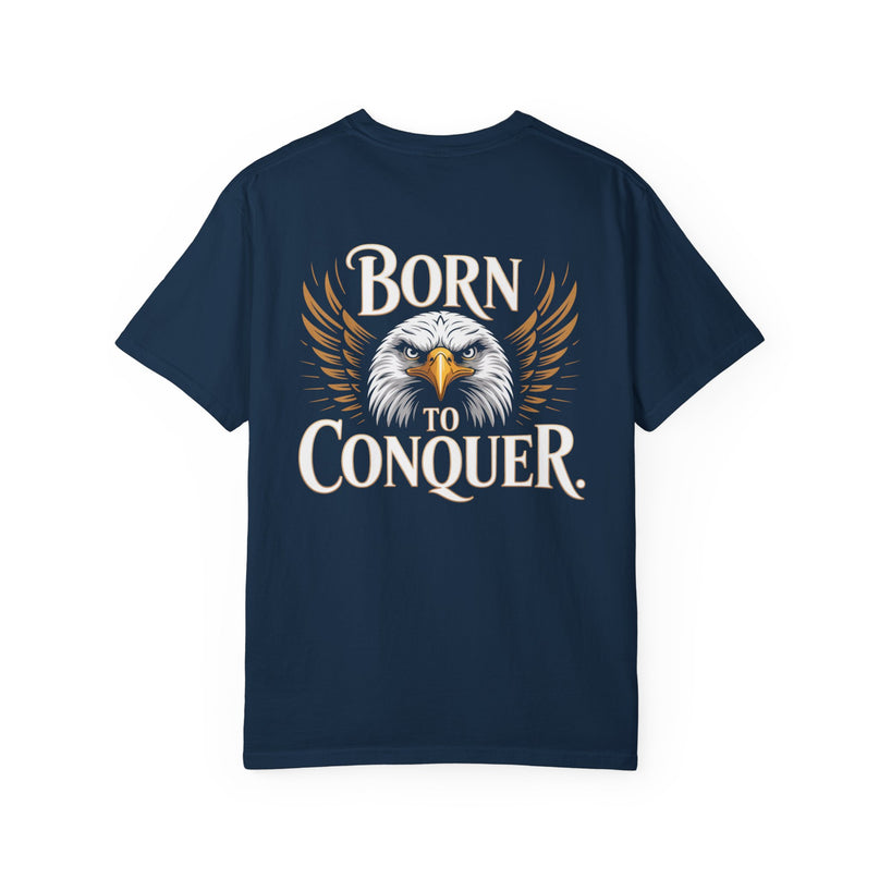 Born to Conquer T-shirt