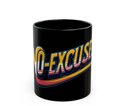 No Excuses Motivational Mug