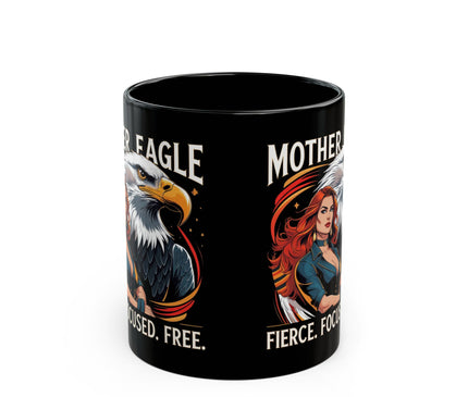 Mother Eagle Fierce Focused Mug for woman