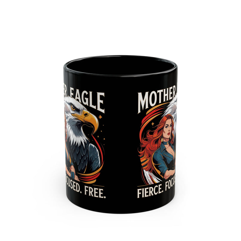 Mother Eagle Fierce Focused Mug for woman