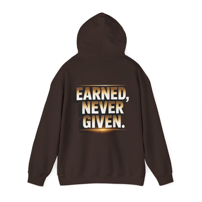 Earned Never Given Hoodie