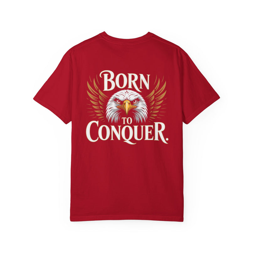 Born to Conquer T-shirt