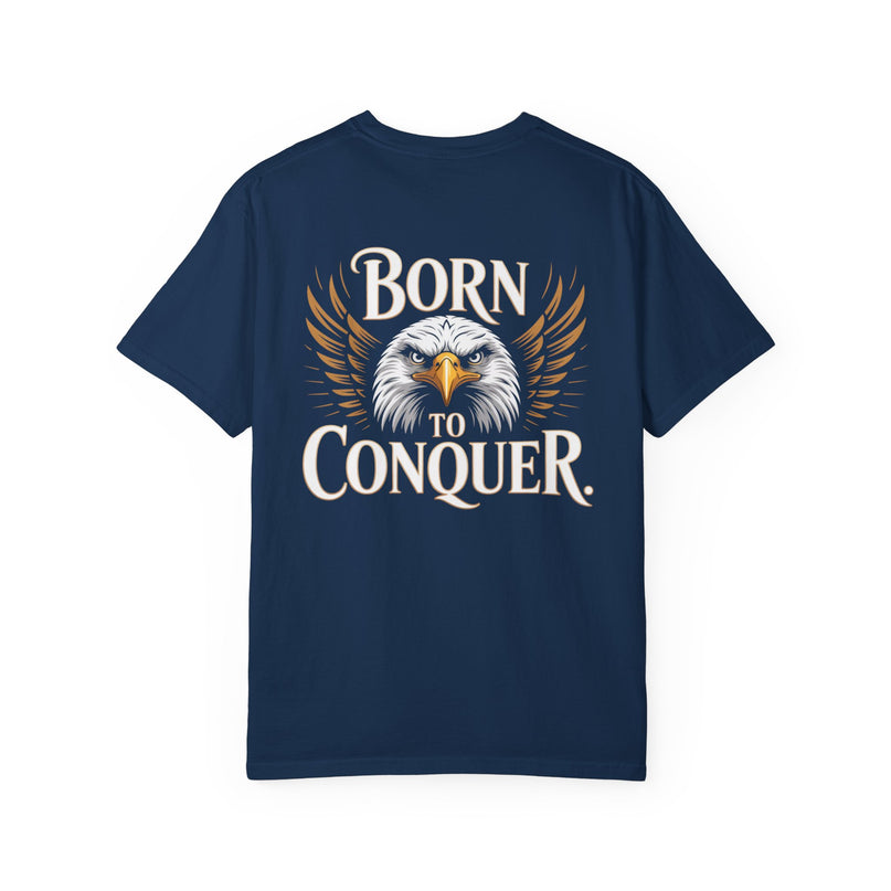 Born to Conquer T-shirt