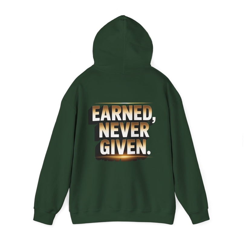 Earned Never Given Hoodie