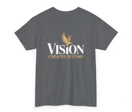 Vision Creates Destiny T-Shirt