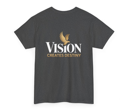 Vision Creates Destiny T-Shirt