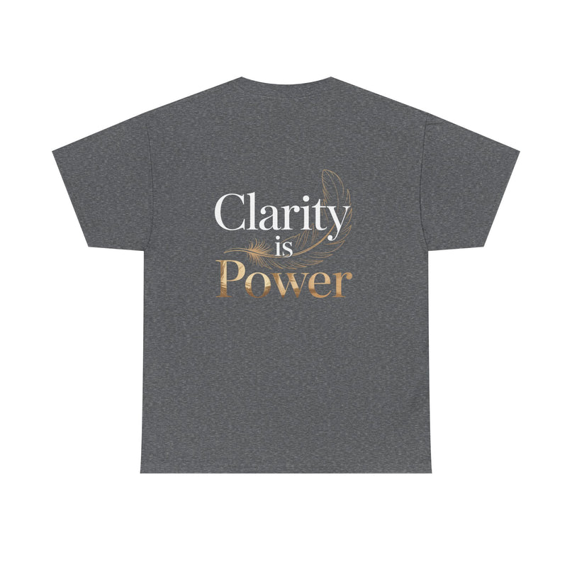 Clarity is Power T-shirt