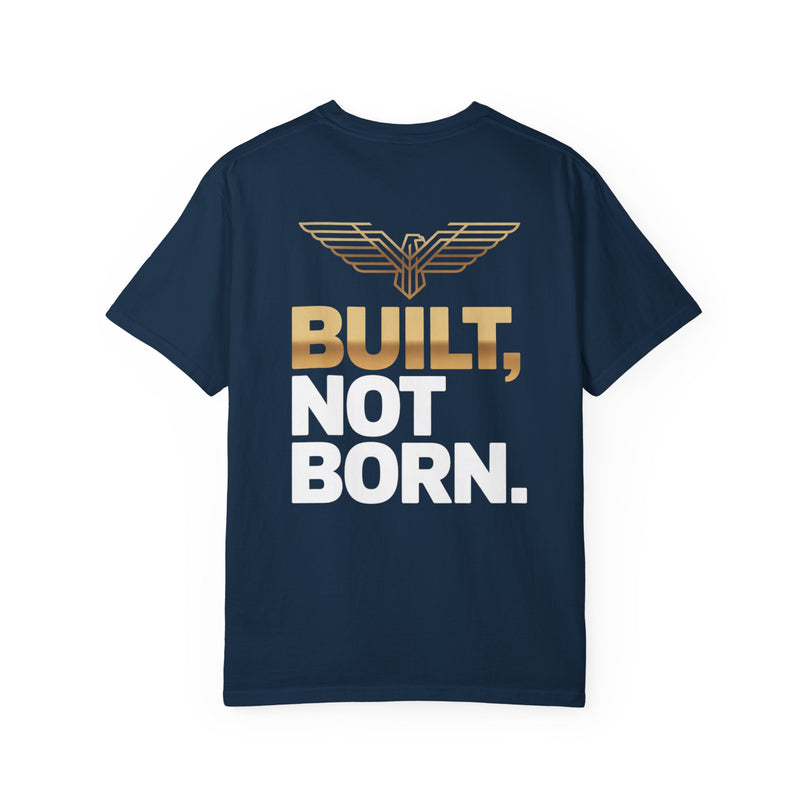 Built Not Born T-Shirt