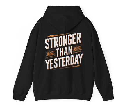 Stronger Than Yesterday Hoodie For Woman