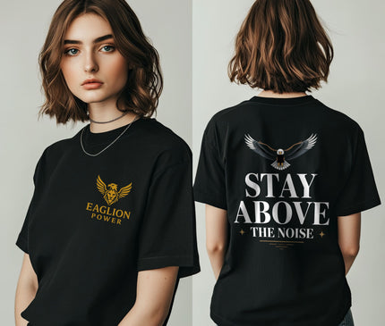 Stay Above the Noise T-shirt