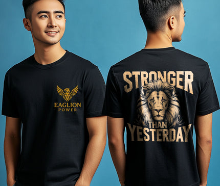 Stronger Than Yesterday T-shirt for Man