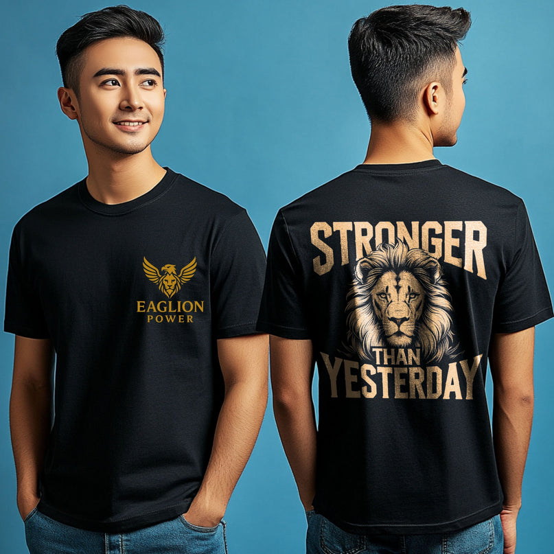 Stronger Than Yesterday T-shirt for Man