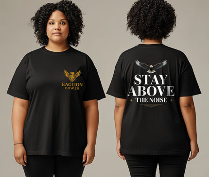 Stay Above the Noise T-shirt