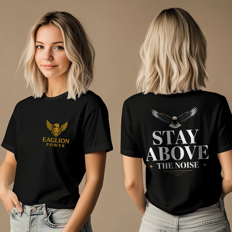 Stay Above the Noise T-shirt