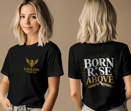 Born to Rise Above T-shirt