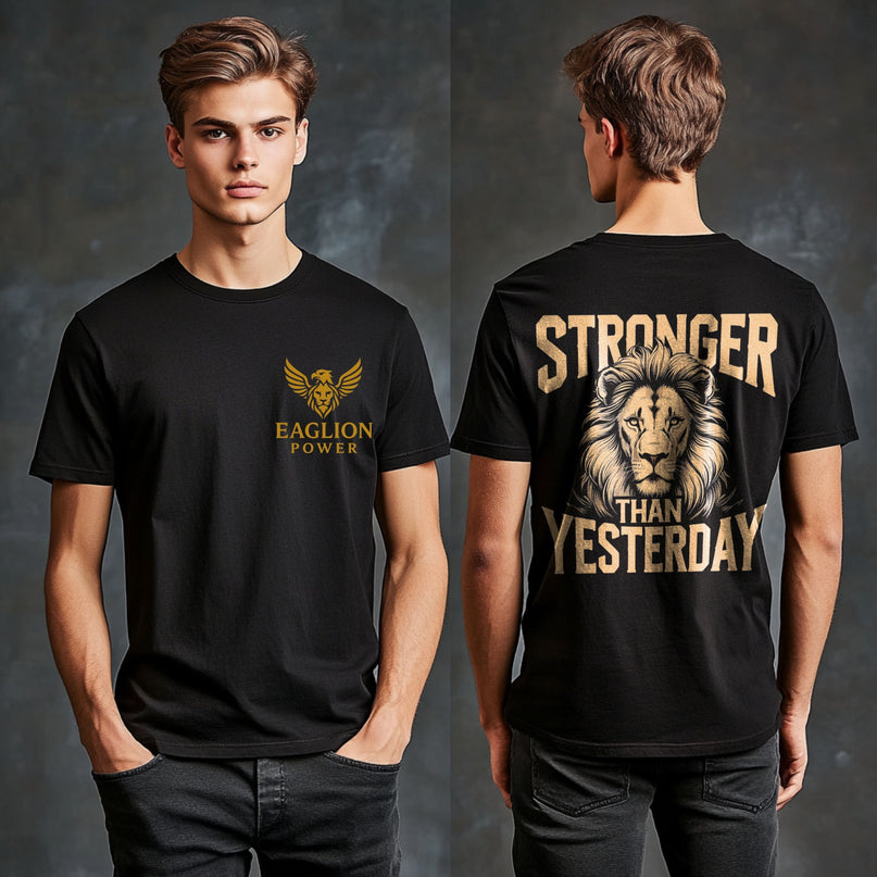 Stronger Than Yesterday T-shirt for Man