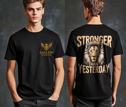Stronger Than Yesterday T-shirt for Man
