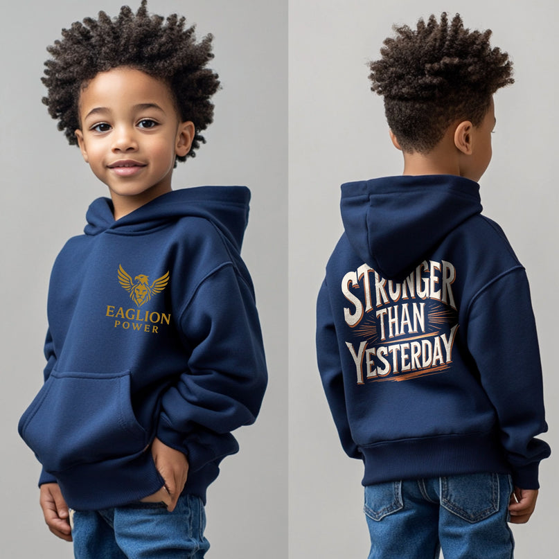Stronger Than Yesterday Hoodie for kids